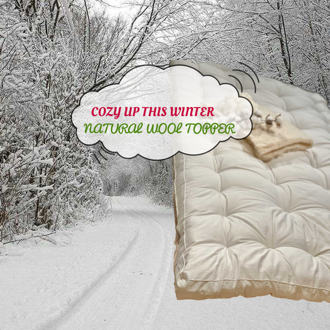 The role of heavy natural wool comforters and Wool Mattress Toppers in a Canadian Winter